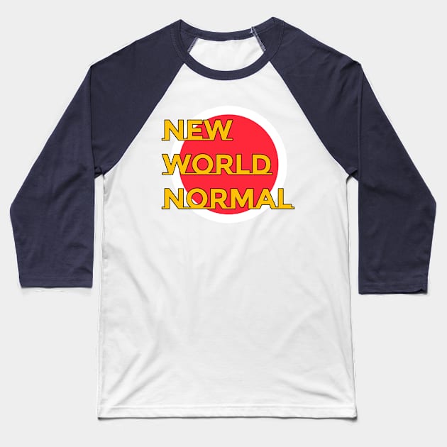 New World Normal Baseball T-Shirt by Dheahn13